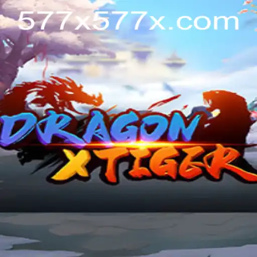 Discover the Thrilling World of DragonXTiger and the Mystery of 577X
