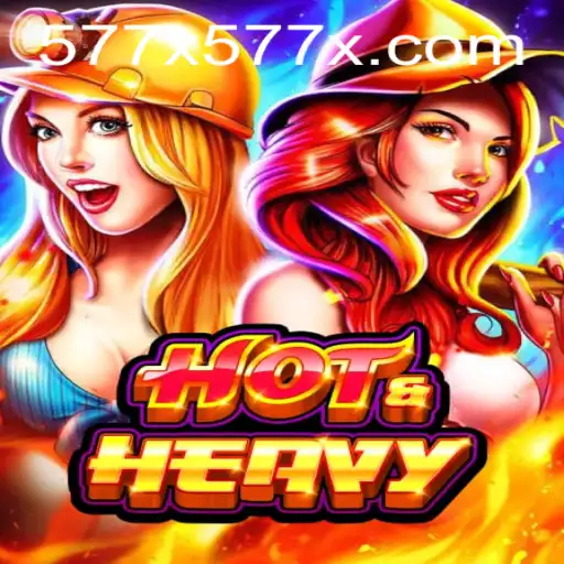 Discover HotHeavy: The Ultimate Gaming Experience with 577X